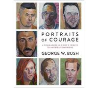 George W. Bush Portraits of Courage (Copertina rigida)
