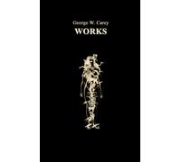 George W Carey George W. Carey Works (3 Books in 1) (Tascabile)