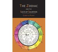 George W Carey The Zodiac and the Salts of Salvation (Copertina rigida)