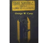 George W Carey The Zodiac and the Salts of Salvation (Tascabile)