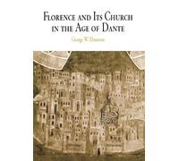 George W. Dameron Florence and Its Church in the Age of Dante (Copertina rigida)