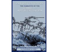 George W. De Long Raymond Lee Newcomb Our Lost Explorers (Tascabile)