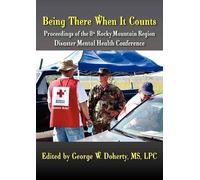 George W. Doherty Being There When It Counts (Tascabile)