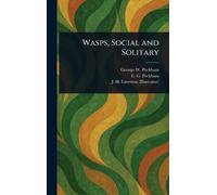 George W (George Williams) Peckham E G (Eliza Wasps, Social a (Copertina rigida)