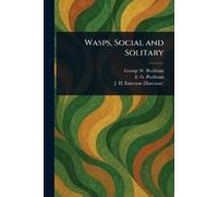 George W (George Williams) Peckham E G (Elizabeth Gi Wasps, Social a (Tascabile)