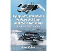 George W. Green Flying Cars, Amphibious Vehicles and Other Dual Mode (Tascabile)