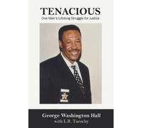 George W Hall L R Turochy Tenacious (Tascabile)