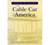 George W. Hilton The Cable Car in America (Tascabile)