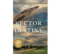 George W Kohn Vector to Destiny (Copertina rigida)
