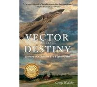 George W Kohn Vector to Destiny (Tascabile)
