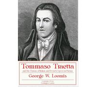 George W. Loomi Tommaso Traetta and the Fusion of Italian and (Copertina rigida)