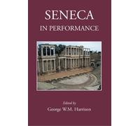 George W.M. Harrison Seneca in Performance (Tascabile) Roman World