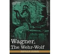 George W M Reynolds Wagner, the Wehr-Wolf (Tascabile)