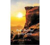 George W Peck Peck's Bad Boy at the Circus (Tascabile)