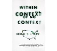 George W.S. Trow Within the Context of No Context (Tascabile)