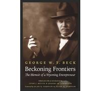 George W. T. Beck Beckoning Frontiers (Tascabile)