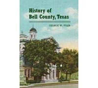 George W Tyler History of Bell County (Tascabile)