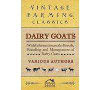 George W. Van D Dairy Goats - With Information on the Breeds, Breedi (Tascabile)