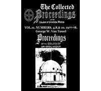 George W. Van T THE COLLECTED PROCEEDINGS OF THE COLLEGE OF UNIVERSA (Tascabile)