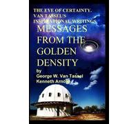 George W Van Ta THE EYE OF CERTAINTY. VAN TASSEL'S INSPIRATIONAL WRI (Tascabile)