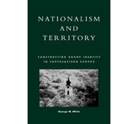 George W. White Nationalism and Territory (Tascabile)