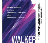 George Walker George Walker: Antifonys/Sinfonia No. 4, 'Strands'/Lilacs/... (CD)