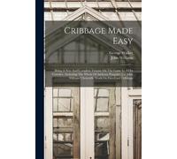 George Walker John Williams Cribbage Made Easy (Tascabile)