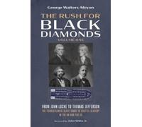George Walters-Sleyon The Rush for Black Diamonds, Volume One (Copertina rigida)