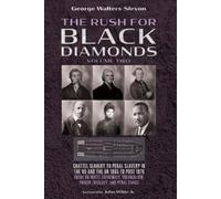 George Walters-Sleyon The Rush for Black Diamonds, Volume Two (Tascabile)