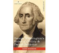 George Washingt George Washington's Rules of Civility & Decen (Copertina rigida)