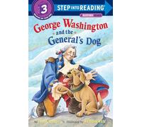 George Washington and the General's Dog: Step Into Reading 3