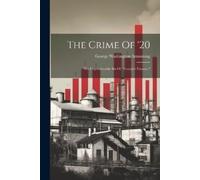 George Washington Armstrong The Crime Of '20 (Tascabile)