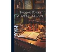 George Washington Bacon Bacon's Pocket Atlas of London (Tascabile)
