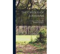 George Washington Cable Joseph Pennel The Creoles of Louisian (Copertina rigida)