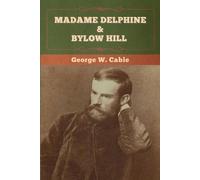 George Washington Cable Madame Delphine (Tascabile)