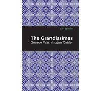 George Washington Cable The Grandissimes (Copertina rigida) Mint Editions