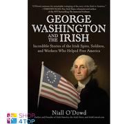 George Washington E Il Libro Irlandese Skyhorse Publishing Di Niall O'Dowd NUOVO