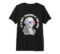 George Washington è Solo tradimento se perdi Maglietta Premium
