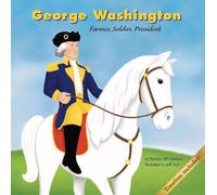 George Washington: Farmer, Soldier, President (Biographies) by Pamela Hill Nettleton (2003-09-01)