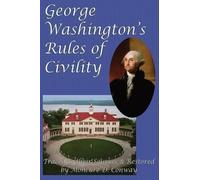 George Washington Moncure D Conw George Washington's Rules of Civili (Tascabile)