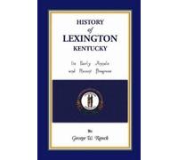 George Washington Ranck History of Lexington, Kentucky (Tascabile)