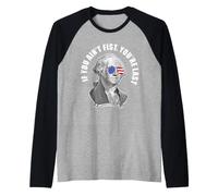 George Washington Se Non Sei Il Primo Sei L'Ultimo Maglia con Maniche Raglan