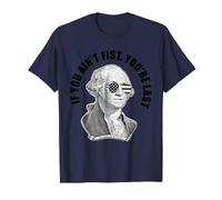 George Washington Se Non Sei Il Primo Sei L'Ultimo Maglietta