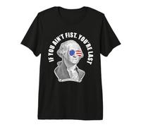 George Washington Se Non Sei Il Primo Sei L'Ultimo Maglietta Premium