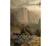 George Washington Sears Nessmuk Woodcraft and Camping (Tascabile)