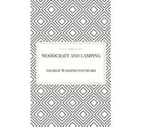 George Washington Sears Woodcraft and Camping (Copertina rigida)