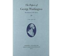 George Washington The Papers of George Washington Volume 26 (Copertina rigida)
