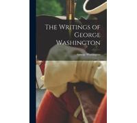 George Washington The Writings of George Washington (Copertina rigida)