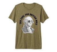 George Washington Troppo Bello per Il dominio Britannico Maglietta Premium
