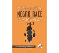 Washington Williams George Hist Of The Negro Race In Amer BOOK NUOVO